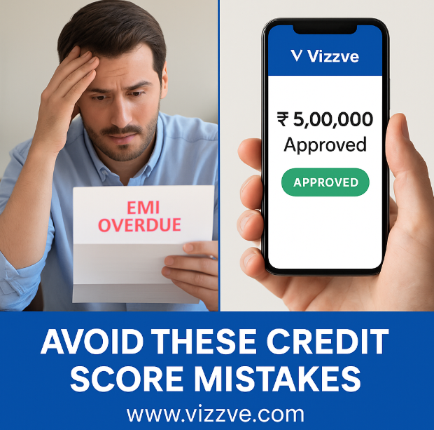 Top 10 Credit Score Mistakes to Avoid in 2025 – Improve Credit Health with Vizzve